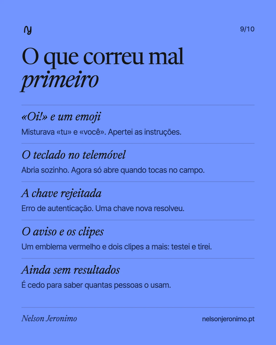 Slide 9: o que correu mal primeiro: o tom, o teclado no telemóvel, a chave rejeitada, e o aviso e os clipes que saíram; ainda sem resultados.
