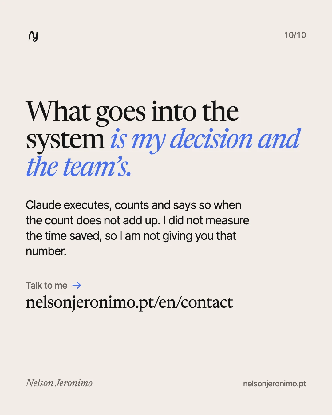 Slide 10: what goes into the system is my decision. Talk to me.