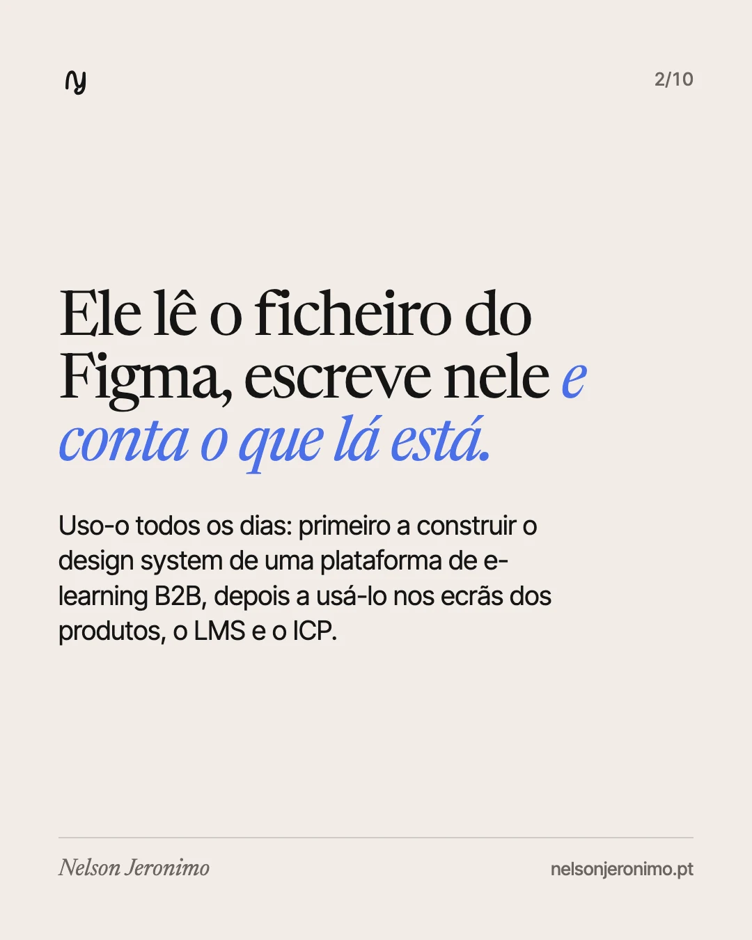 Slide 2: ele lê o ficheiro do Figma, escreve nele e conta o que lá está.