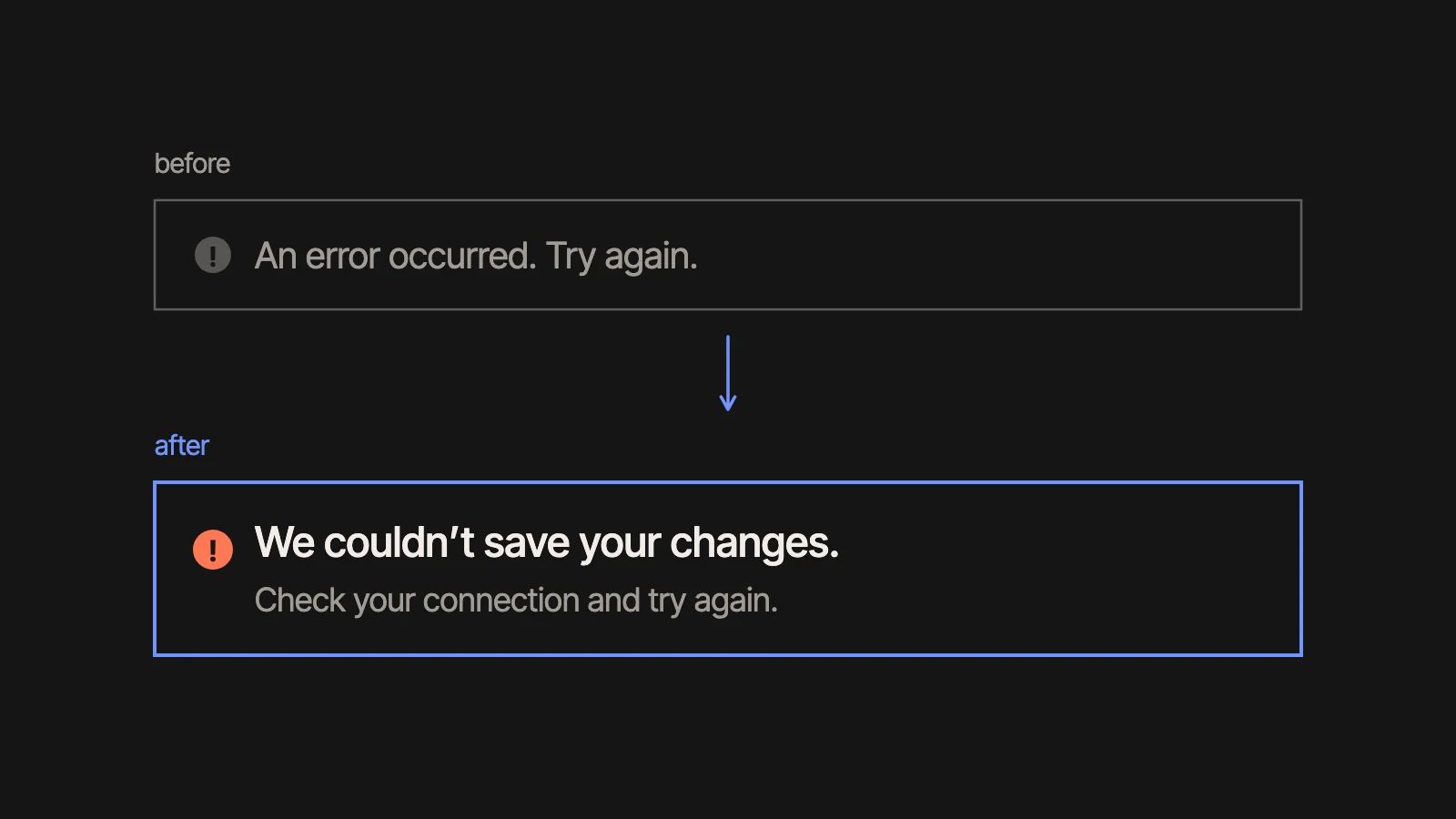 A generic error message and, below it, one written for the situation.
