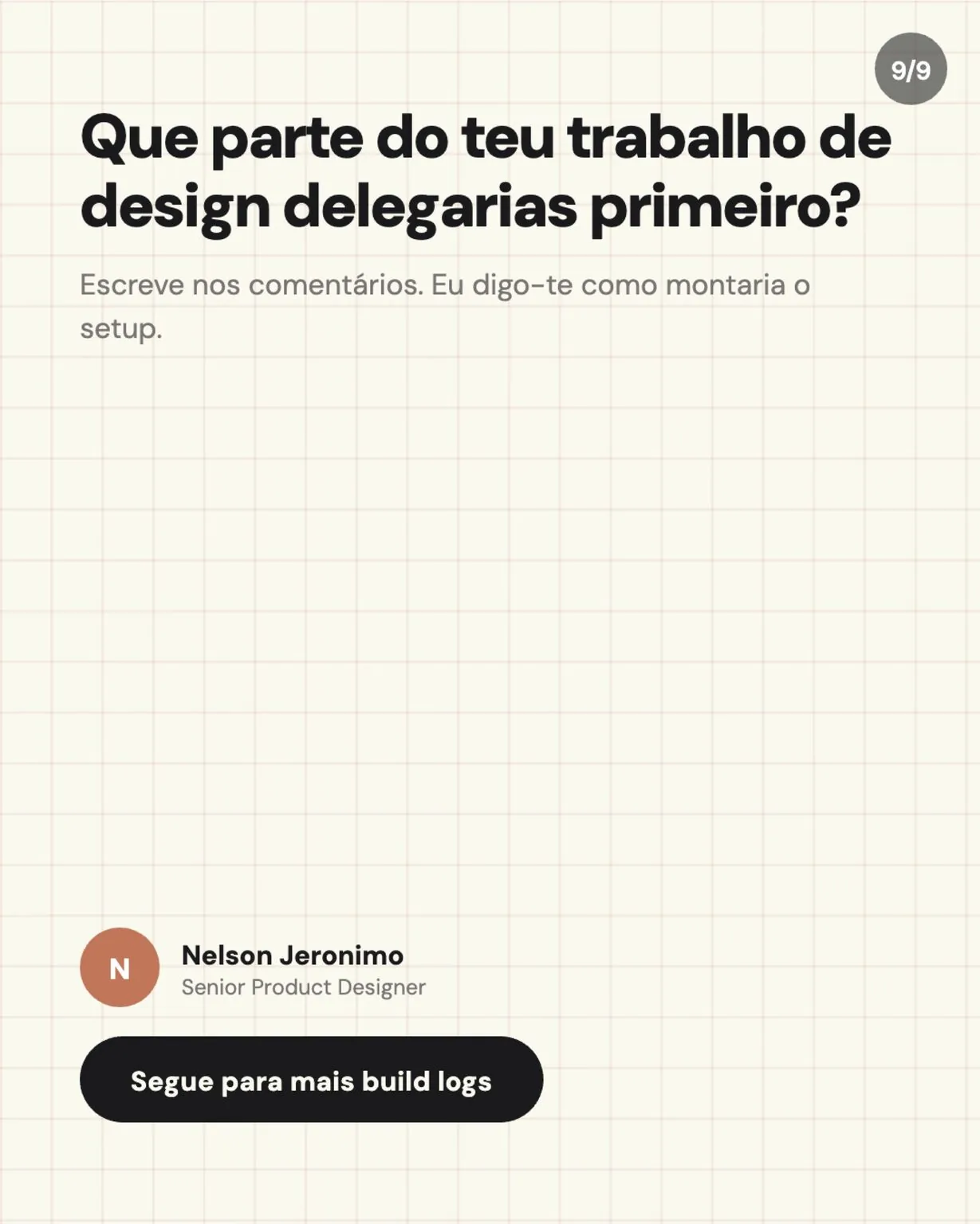 Slide 9: which part of your design work would you delegate first?