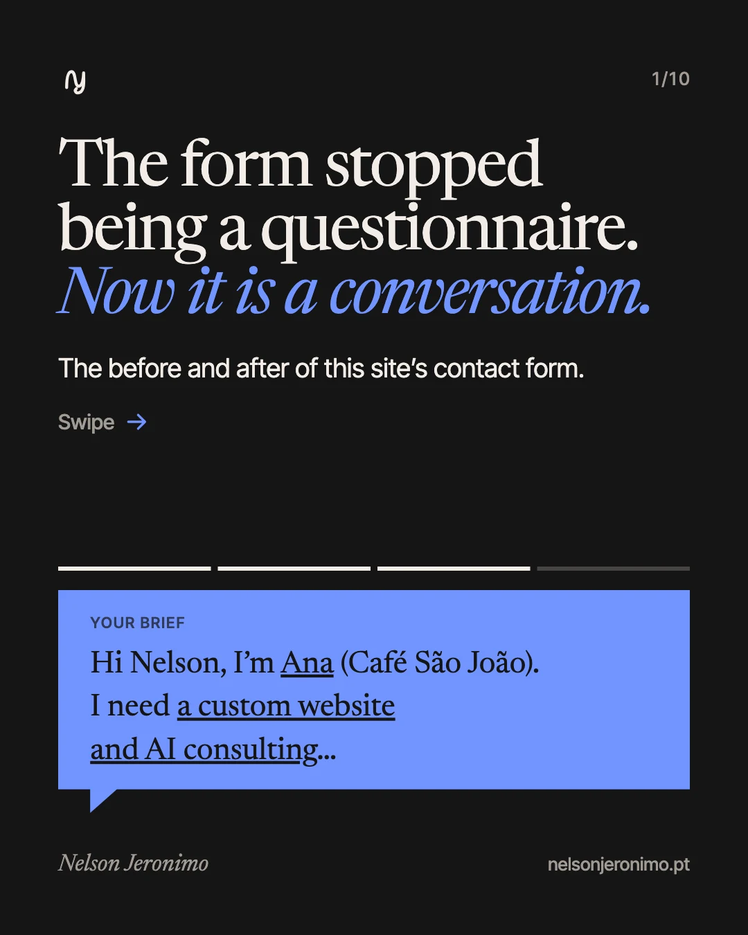 Slide 1: The form stopped being a questionnaire. Now it is a conversation.