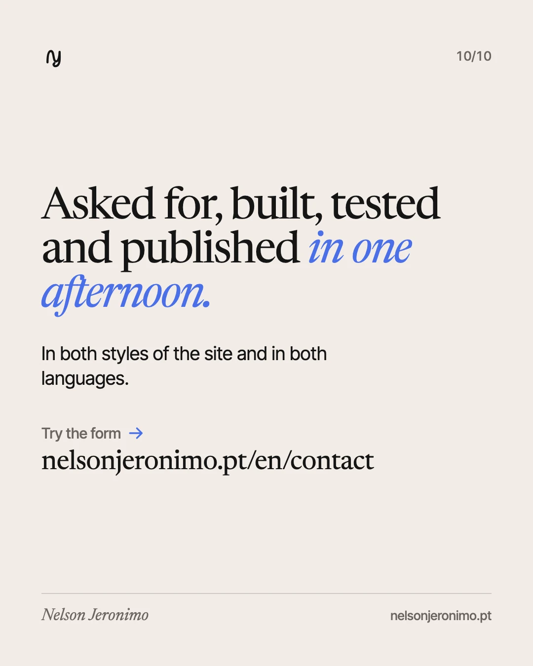 Slide 10: asked for, built, tested and published in one afternoon, in both styles of the site and in both languages.
