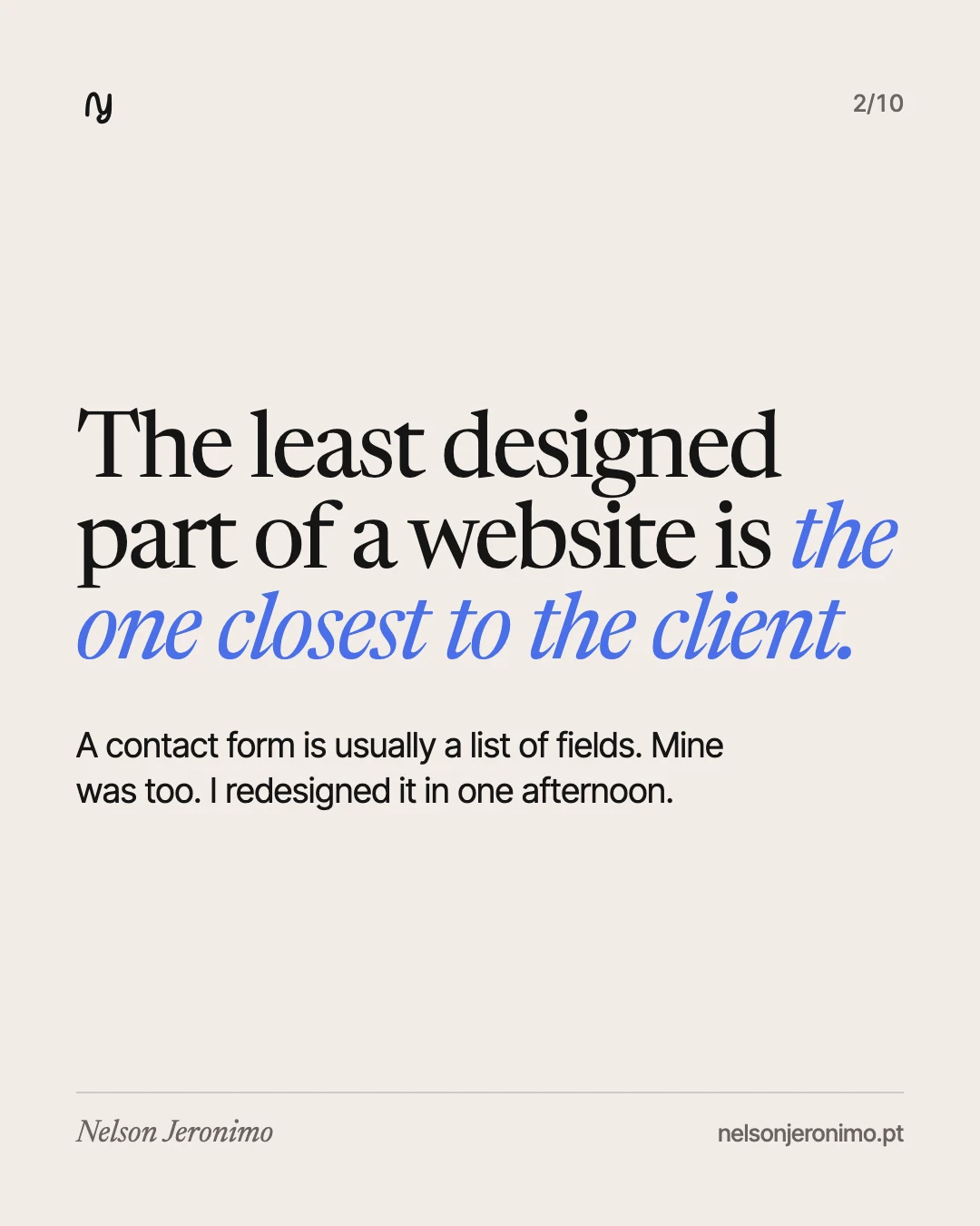 Slide 2: the least designed part of a website is the one closest to the client.