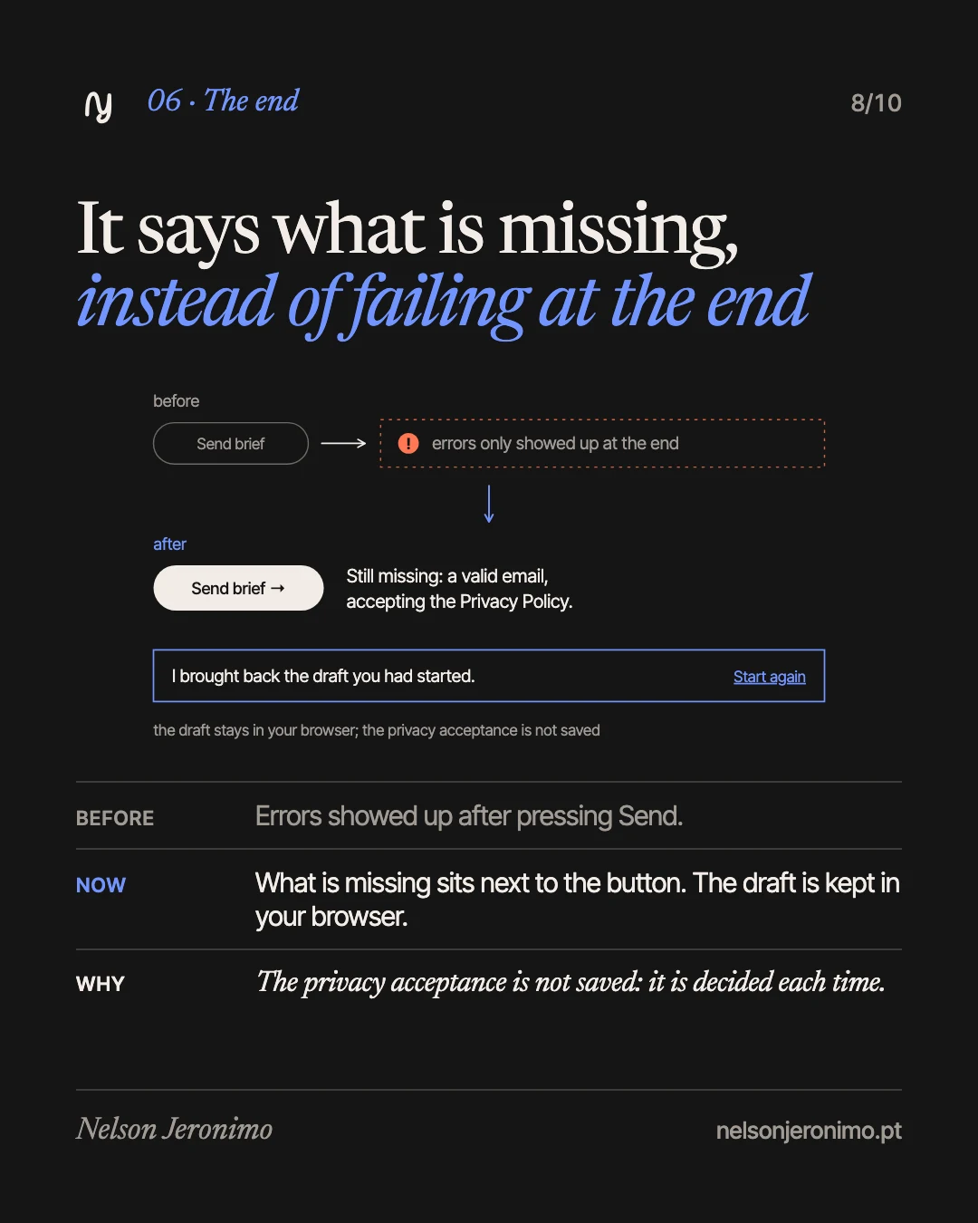 Slide 8: the form says what is missing, instead of failing at the end.