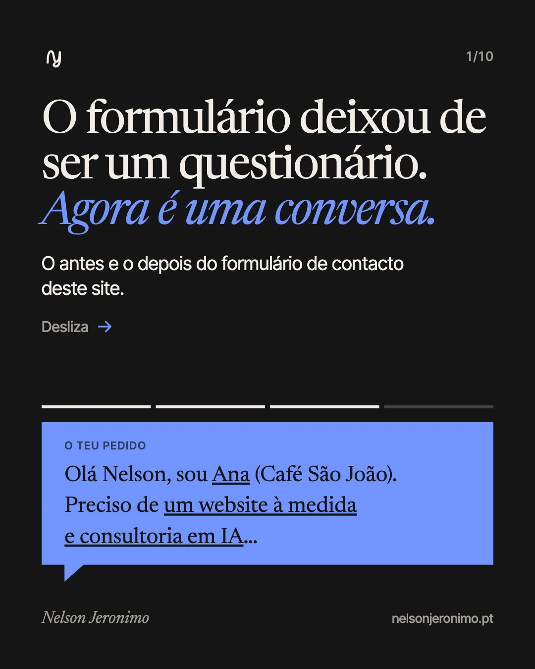 Slide 1: O formulário deixou de ser um questionário. Agora é uma conversa.